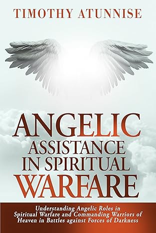 Angelic Assistance in Spiritual Warfare