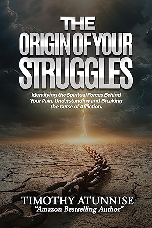 The Origin of Your Struggles