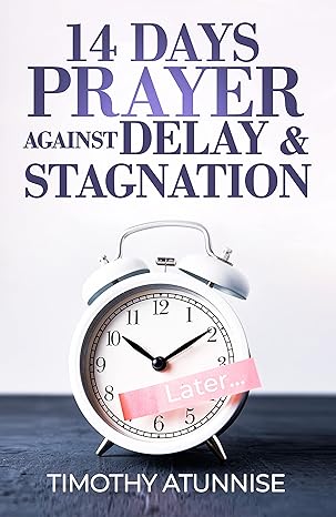 14 Days Prayer Against Delay & Stagnation