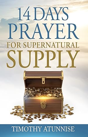 14 Days Prayer For Supernatural Supply
