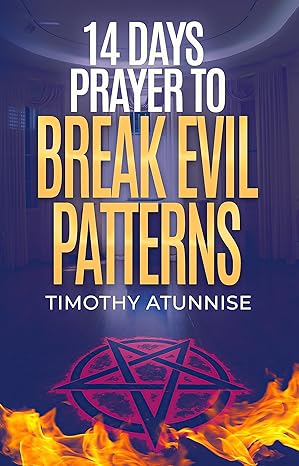 14 Days Prayer To Break Evil Patterns