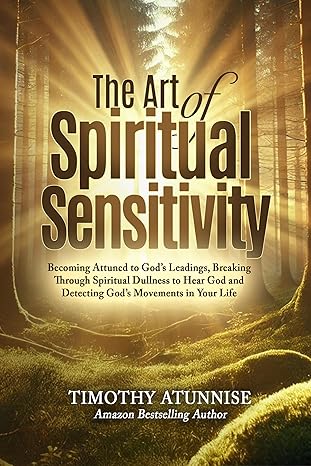The Art of Spiritual Sensitivity