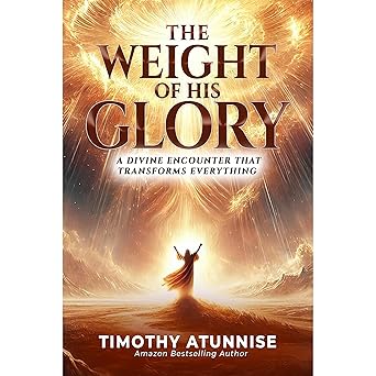 The Weight of His Glory